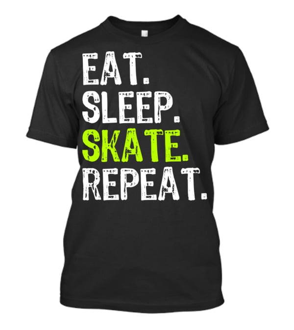Eat Sleep Skate Repeat Skater Lifestyle Routine T-Shirt