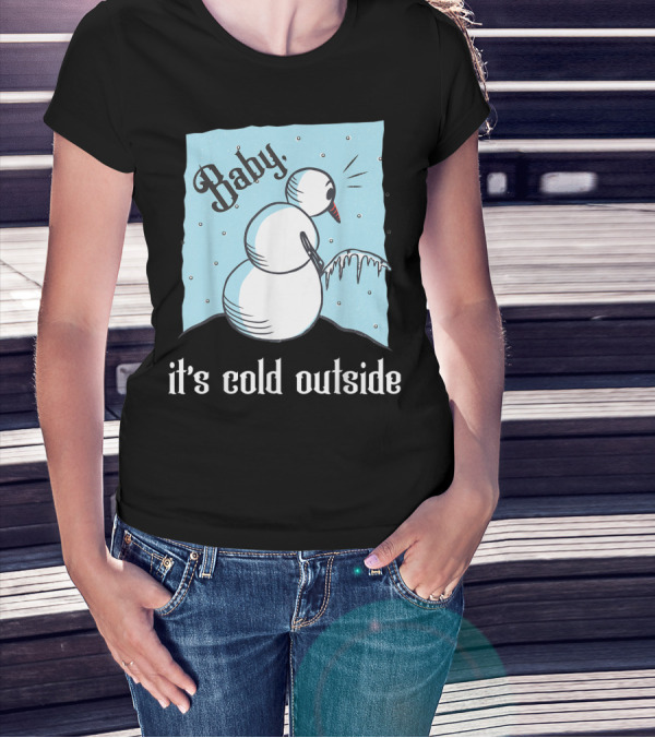 Baby It's Cold Outside Peeing Snowman T-Shirt