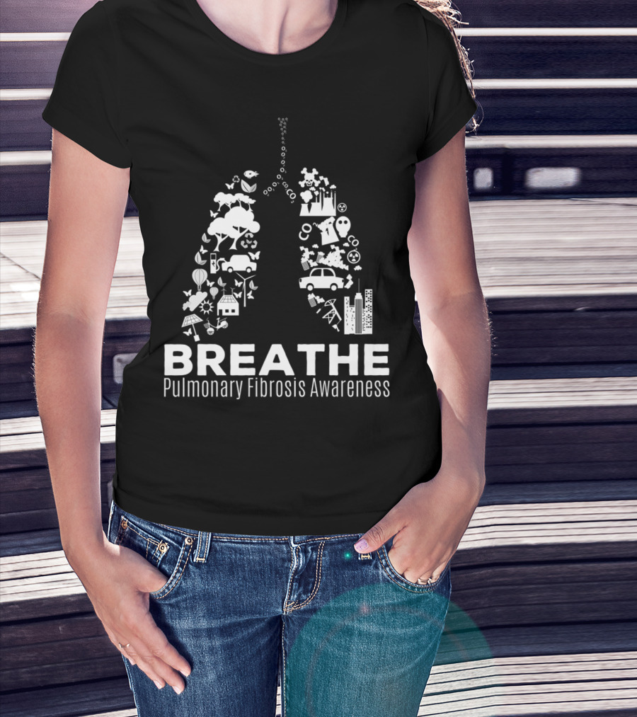 Breathe Pulmonary Fibrosis Awareness Month T-Shirt