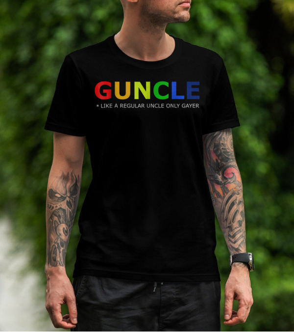 Guncle Like A Regular Uncle Only Gayer Rainbow Letters T-Shirt
