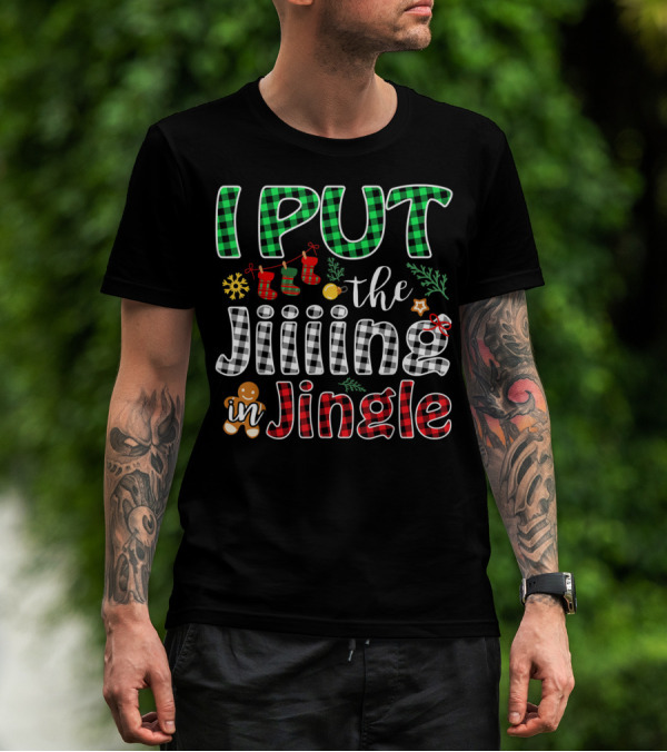 I Put The Jiiing In Jingle Christmas Buffalo Plaid Gingerbread Stockings Snowflake T-Shirt