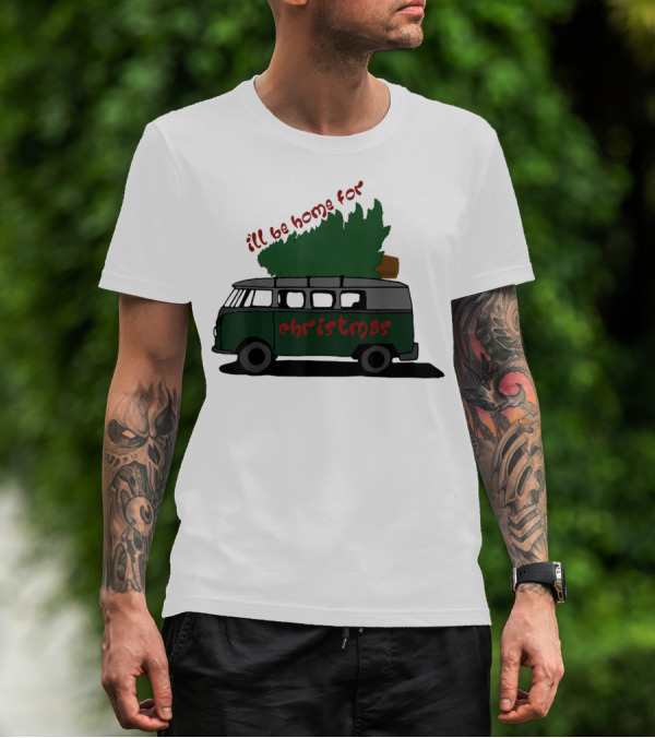 I'll Be Home For Christmas Van With Green Tree T-Shirt
