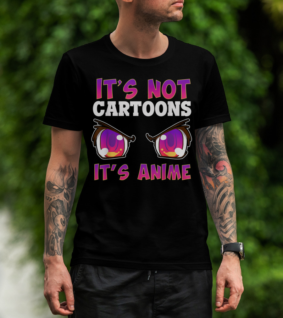 It's Not Cartoons It's Anime Kawaii Eyes Expression T-Shirt