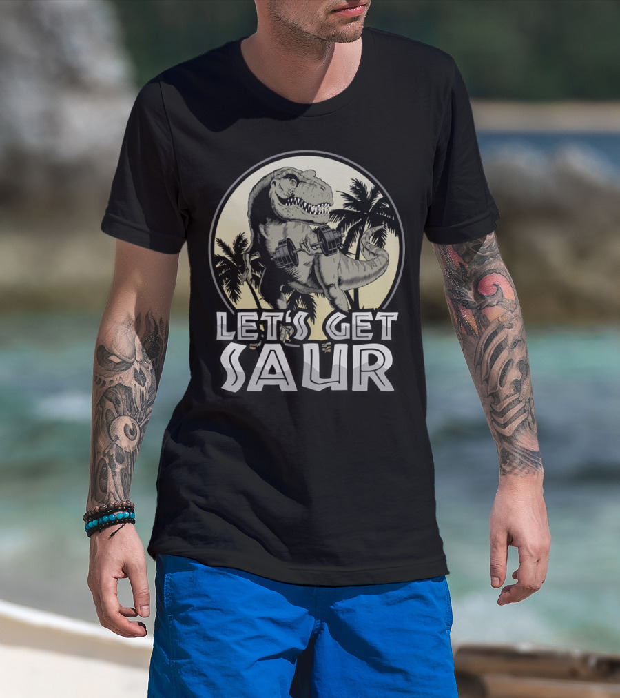 Let's Get Saur Dinosaur Lifting Weights Gym Humor Scene T-Shirt