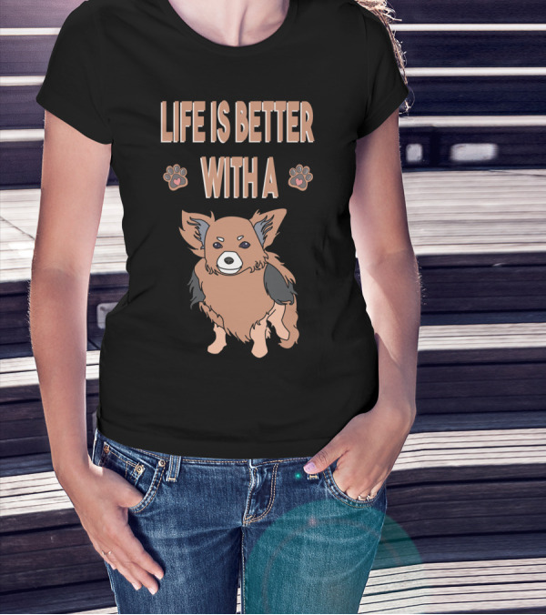 Life Is Better With A Chihuahua Cool Animal T-Shirt