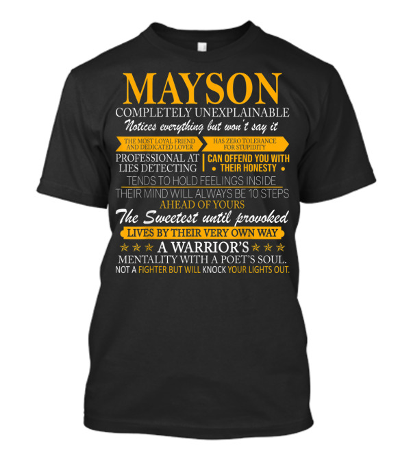 Mayson Completely Unexplainable Notices Everything Won't Say Dedicated Lover Lies Detecting Warrior's Mentality Poet's Soul T-Shirt