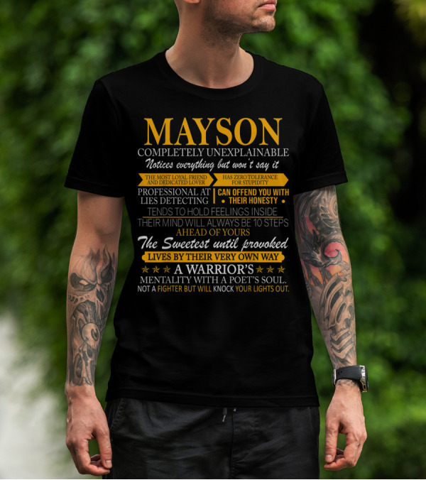 Mayson Completely Unexplainable Notices Everything Won't Say Dedicated Lover Lies Detecting Warrior's Mentality Poet's Soul T-Shirt