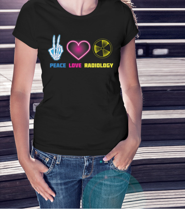 Peace Love Radiology Cute I Love Radioscopy Neon Symbols T-Shirt