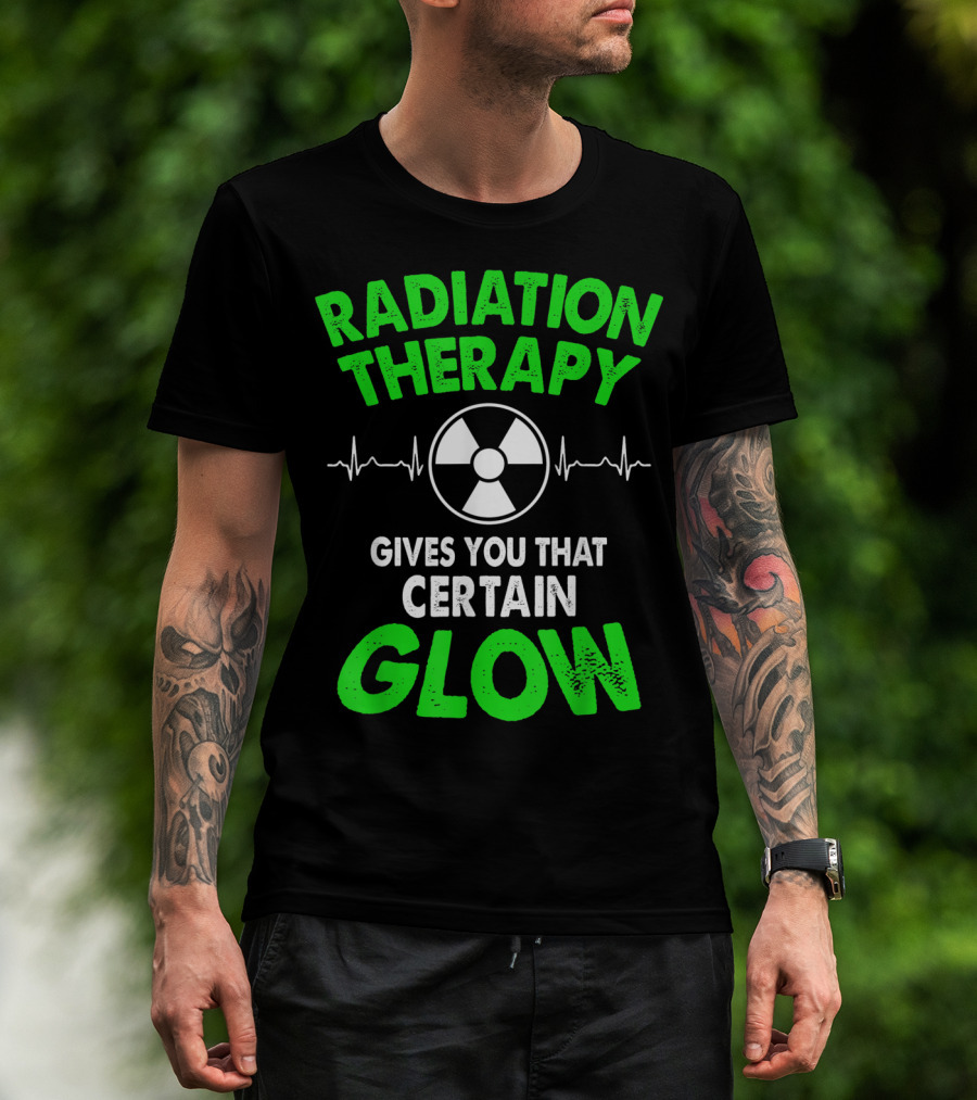 Radiation Therapy Gives You That Certain Glow Radioactive Symbol Heartbeat Lines T-Shirt