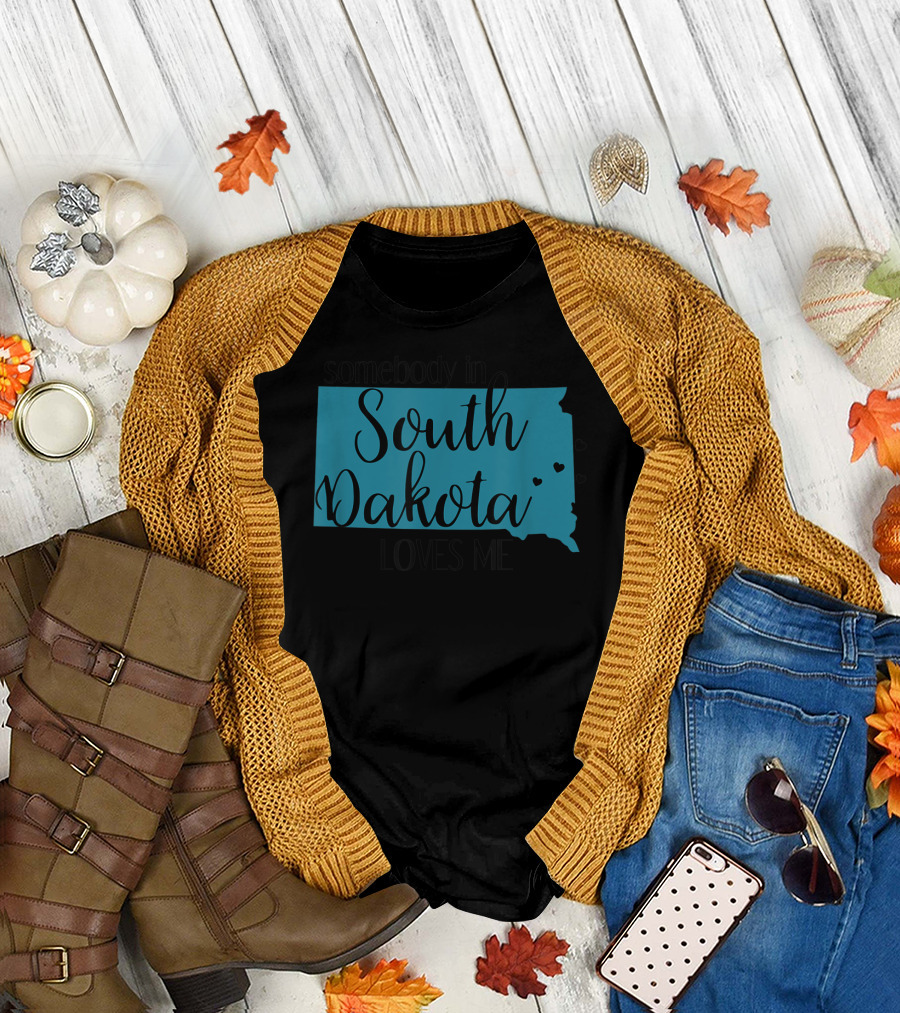 Somebody in South Dakota Loves Me with State Map and Heart Accents T-Shirt