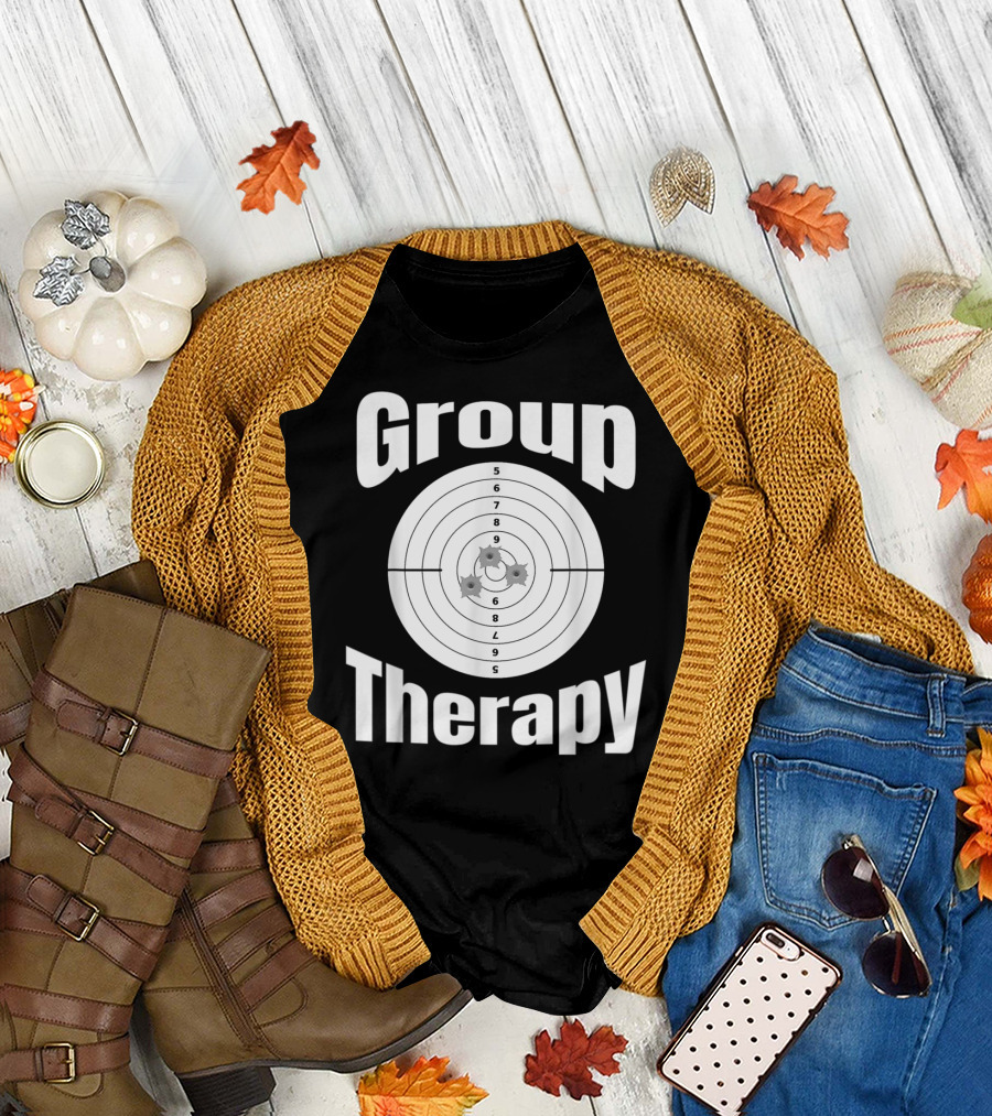 Group Therapy Target Practice Marksmanship Funny Group T-Shirt