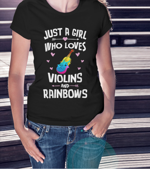 Just A Girl Who Loves Violins And Rainbows T-Shirt
