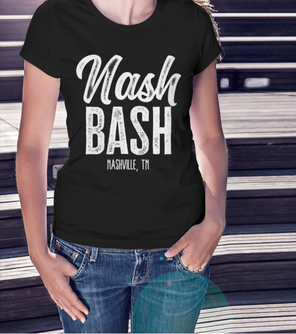 Nash Bash Nashville TN Drinking Party T-Shirt