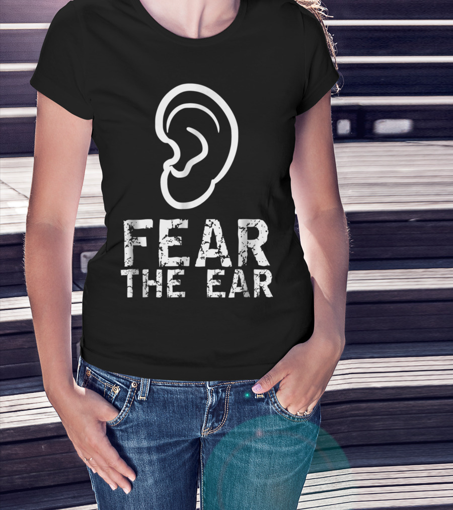 Fear The Ear Wrestling Cauliflower Ear T-Shirt
