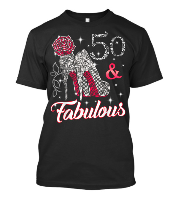 50 And Fabulous Sparkling High Heels And Rose T-Shirt