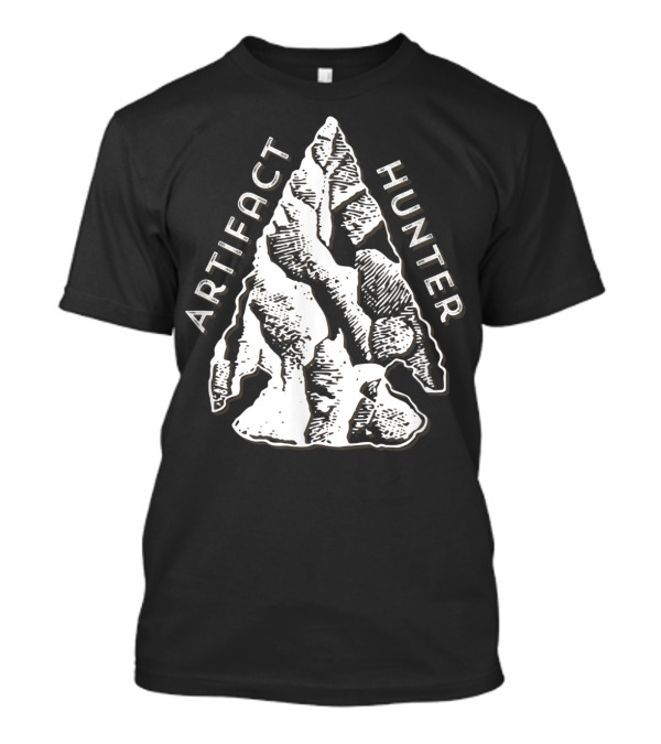 Artifact Hunter Arrowhead Hunting For Artifact Collector T-Shirt