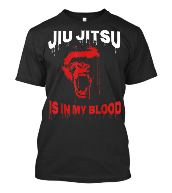 Jiu Jitsu Is In My Blood T-Shirt