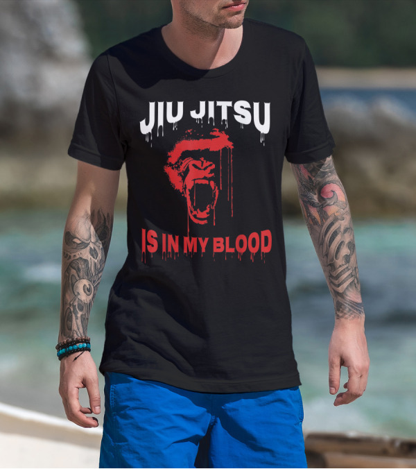 Jiu Jitsu Is In My Blood T-Shirt