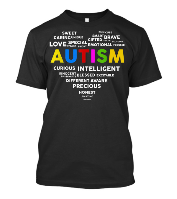 Autism Awareness Heart Love Special Intelligent Precious Unique Brave Blessed Child Autistic T-Shirt