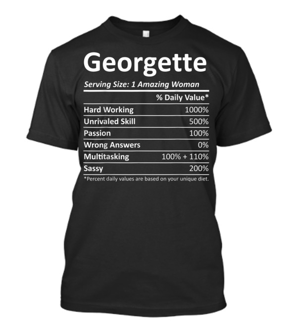 Georgette Serving Size 1 Amazing Woman Hard Working Unrivaled Skill Passion Multitasking Sassy T-Shirt