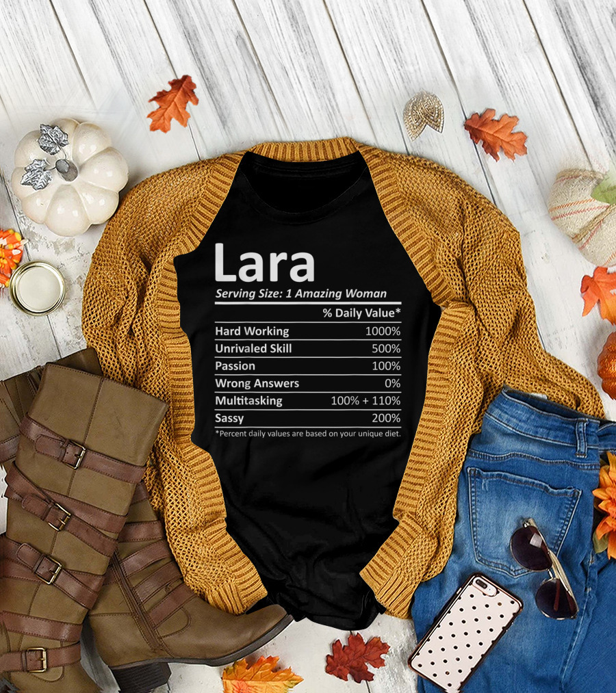 Lara Serving Size 1 Amazing Woman Hard Working Unrivaled Skill Passion Multitasking Sassy T-Shirt
