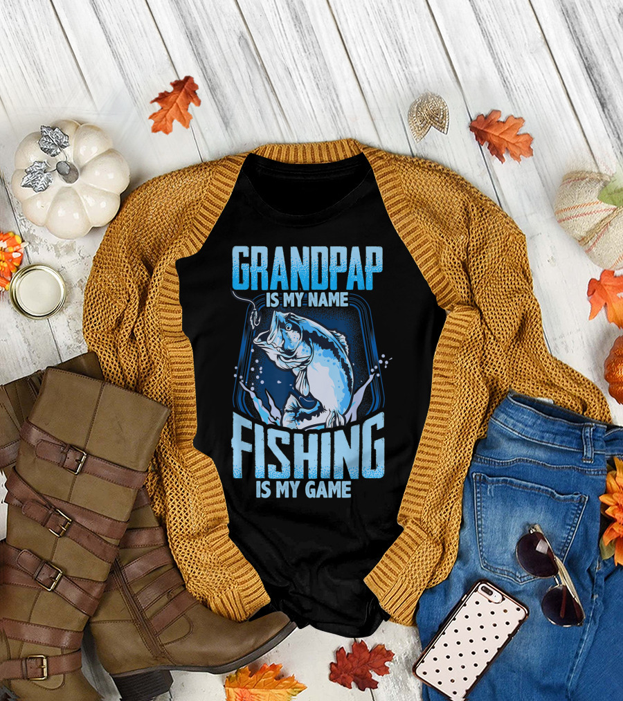 Grandpap Is My Name Fishing Is My Game T-Shirt