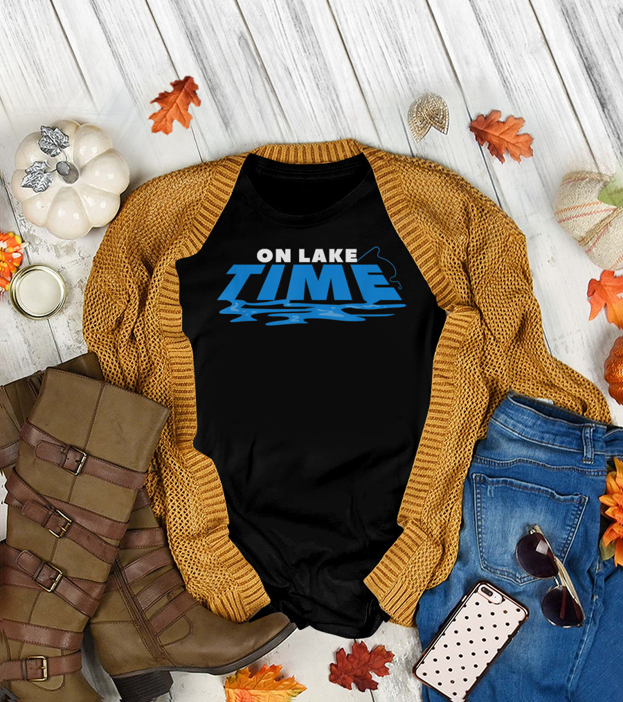 On Lake Time Funny Summer Boating And Fishing Waterside Relaxation T-Shirt