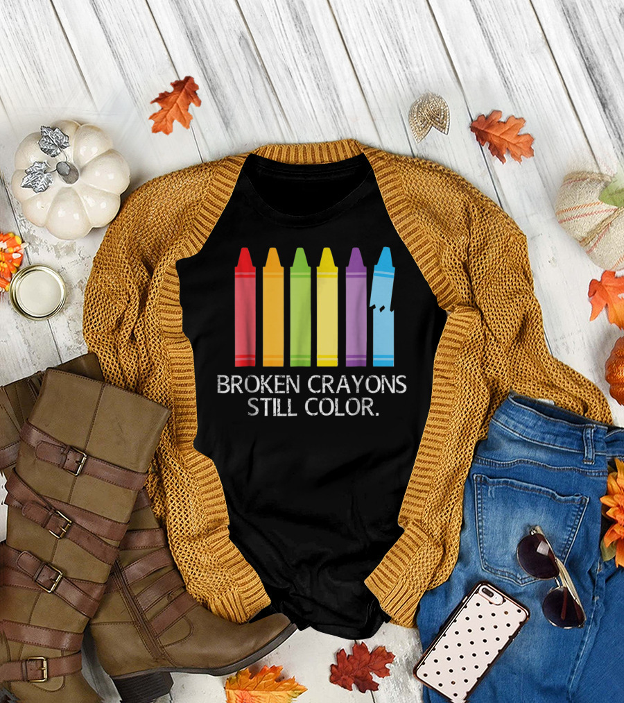 Broken Crayons Still Color Red Green Yellow Purple Blue T-Shirt