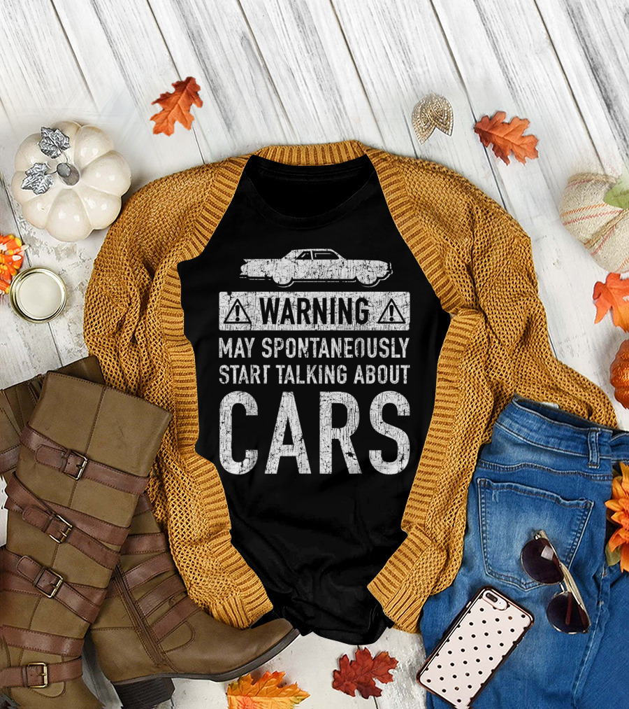 Warning Funny Car Lover May Spontaneously Start Talking About Cars T-Shirt