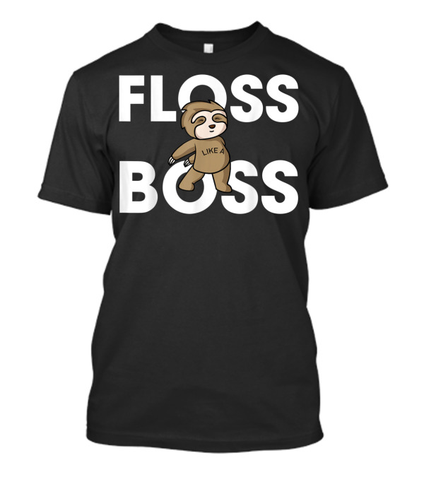 FLOSS LIKE A BOSS TREE SLOTH FLOSSING T-Shirt
