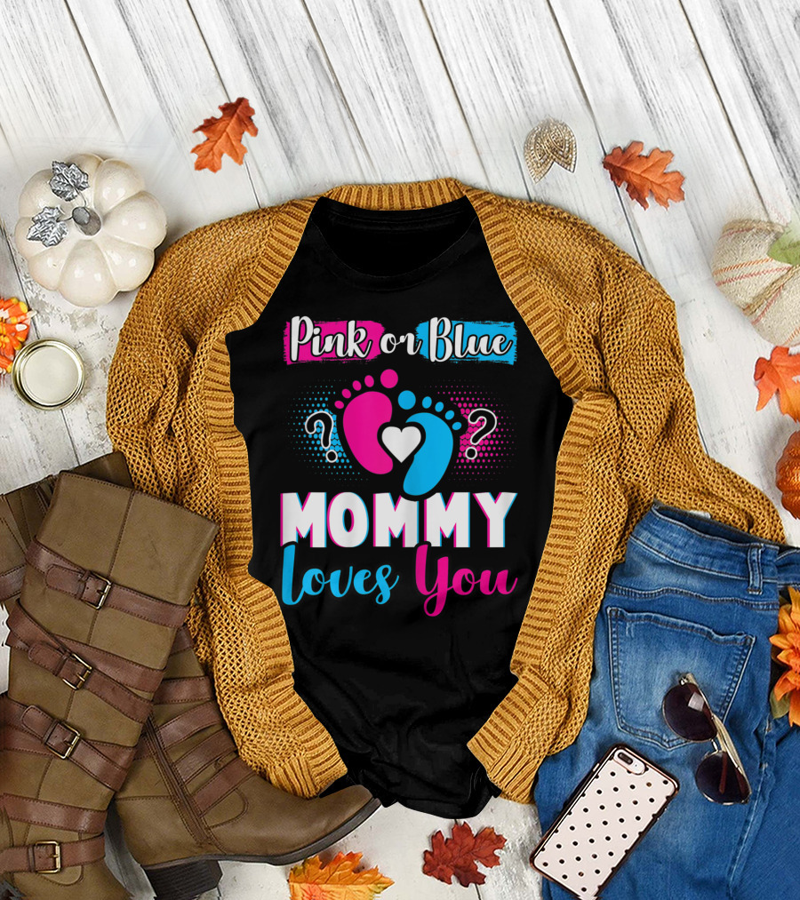 Pink or Blue Mommy Loves You Baby Feet Gender Reveal T-Shirt