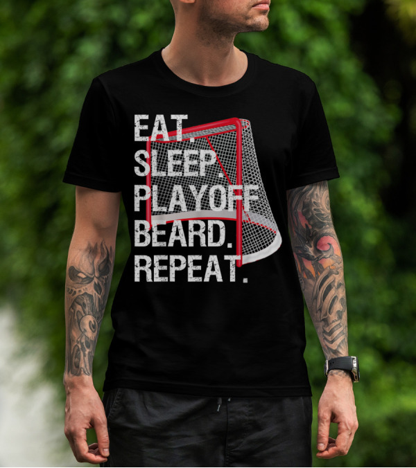 Eat Sleep Playoff Beard Repeat Hockey Net T-Shirt