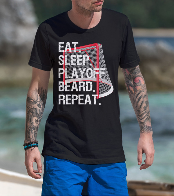 Eat Sleep Playoff Beard Repeat Hockey Net T-Shirt
