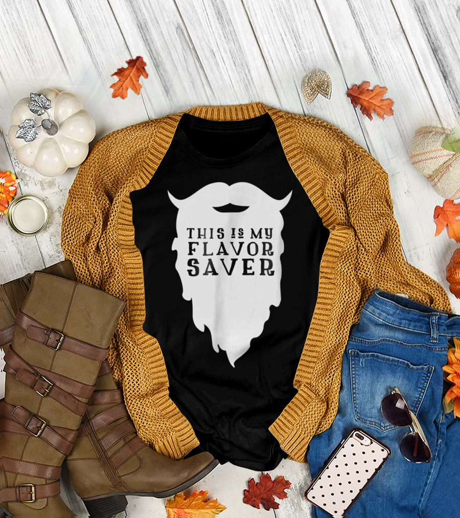 This Is My Flavor Saver Funny Beard Bearded Man T-Shirt