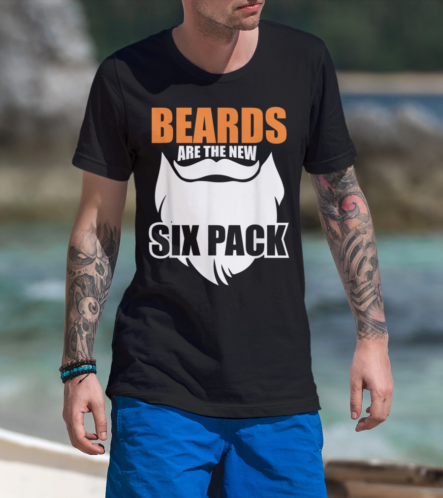 Beards Are The New Six Pack Funny Fact For Beard Men Husband Hipster Father T-Shirt