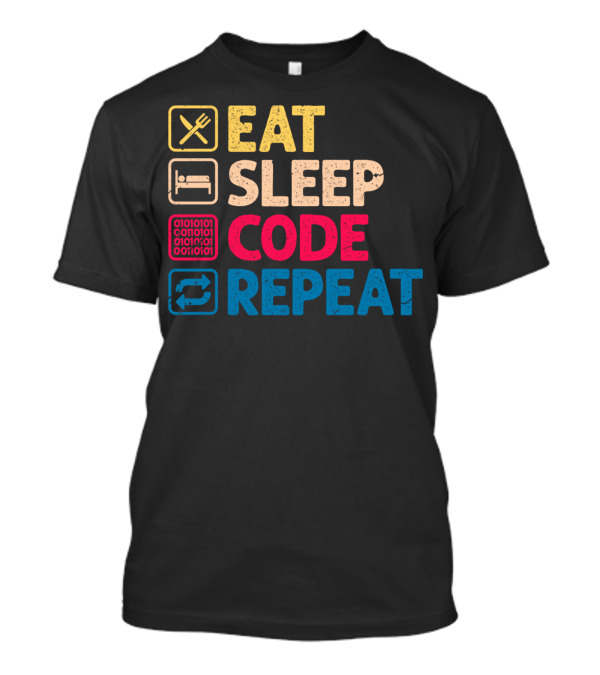 Eat Sleep Code Binary Programmer Repeat Funny T-Shirt
