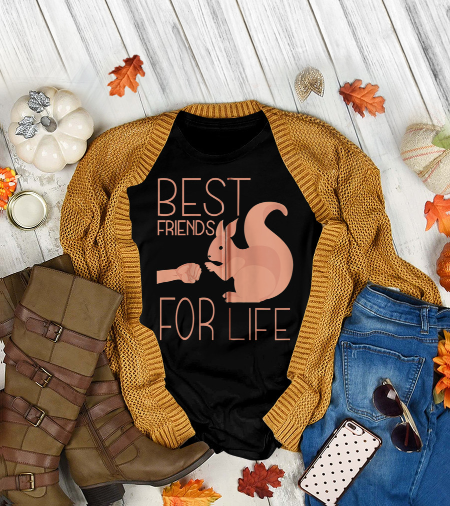 Best Friends for Life Funny Squirrel Lover T-Shirt