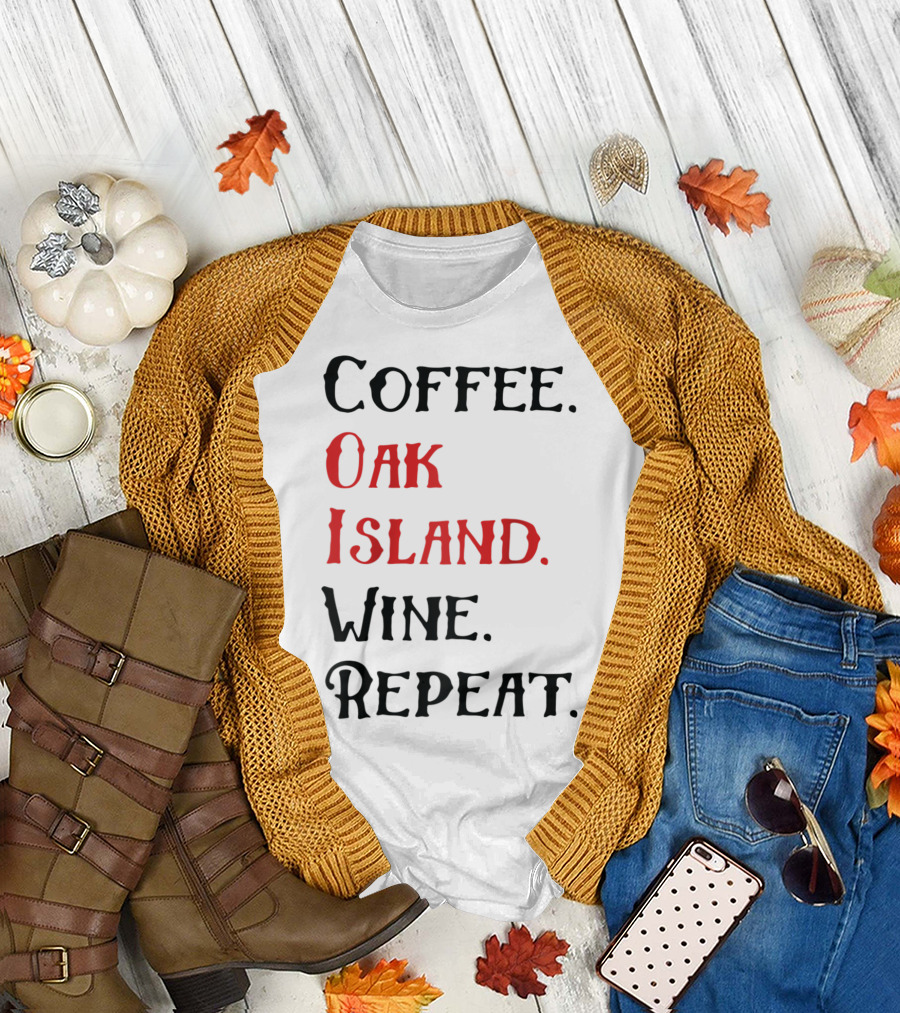 Coffee Oak Island Wine Repeat Cozy Lifestyle T-Shirt