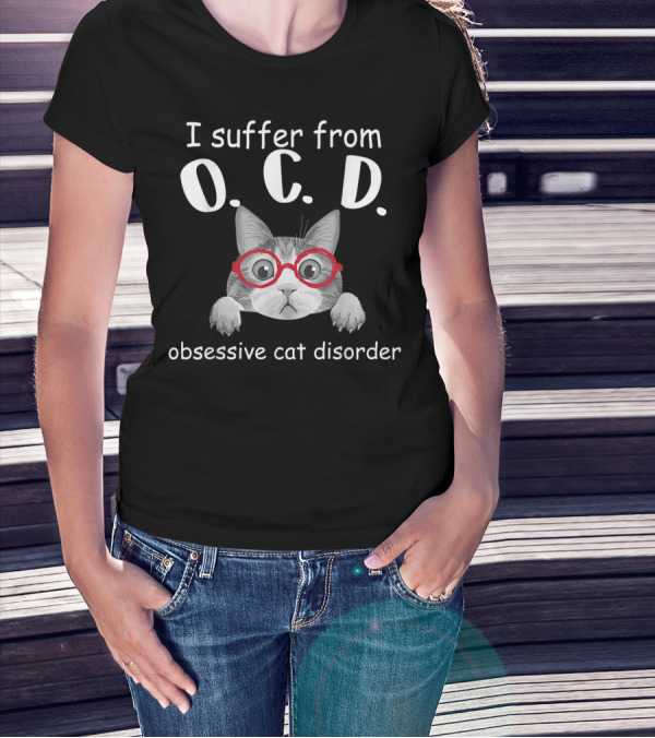 I Suffer From O.C.D. Obsessive Cat Disorder With Cat In Red Glasses T-Shirt