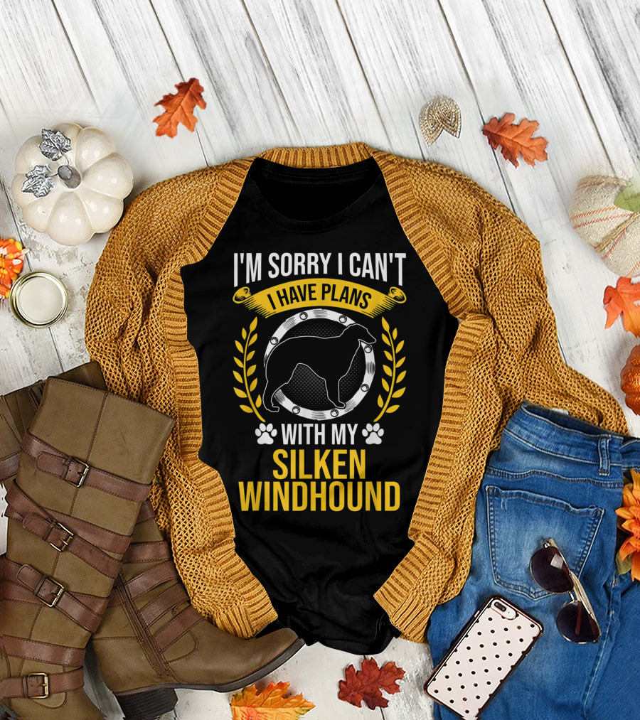 I'm Sorry I Can't I Have Plans With My Silken Windhound T-Shirt