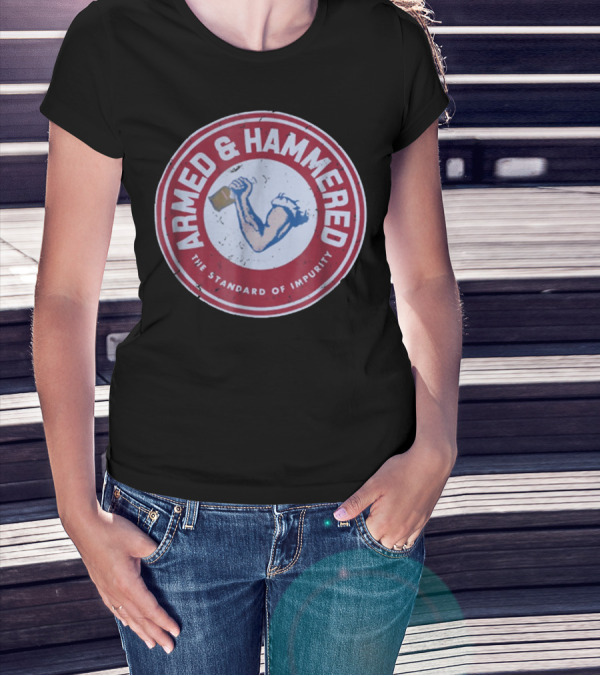 Armed And Hammered The Standard Of Impurity Circular Logo With Arm Holding Hammer T-Shirt