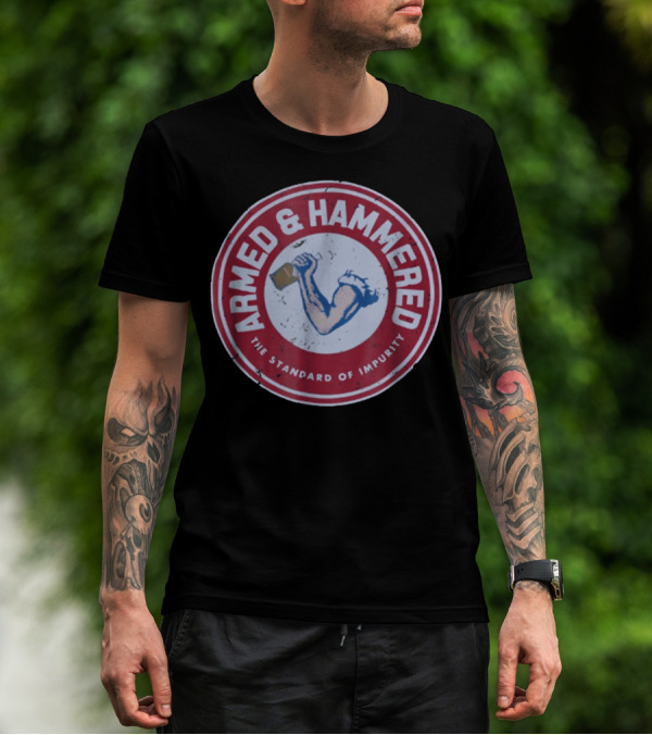 Armed And Hammered The Standard Of Impurity Circular Logo With Arm Holding Hammer T-Shirt