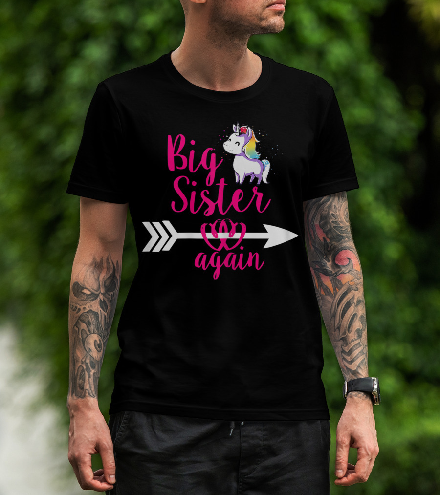 Big Sister Again Unicorn Arrow Sibling Older Daughter T-Shirt