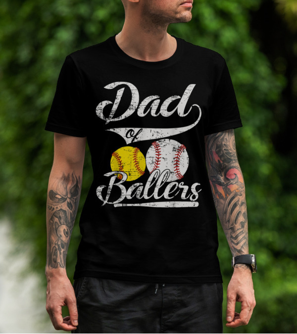 Dad Of Ballers Baseball Softball Enthusiast T-Shirt