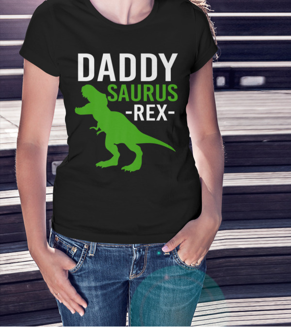 Daddy Saurus Rex Funny Dino Rex Dad T-Shirt