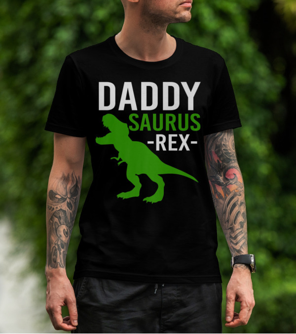 Daddy Saurus Rex Funny Dino Rex Dad T-Shirt