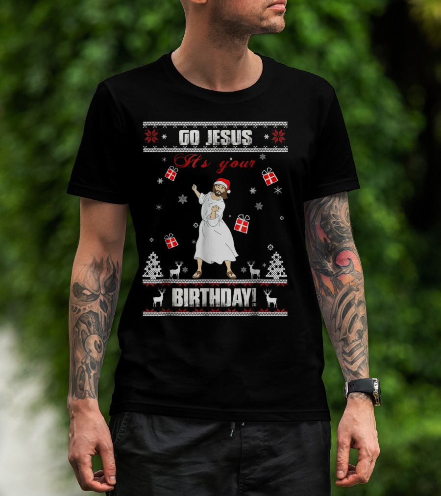 Go Jesus It's Your Birthday Santa Hat Dance Ugly Christmas T-Shirt