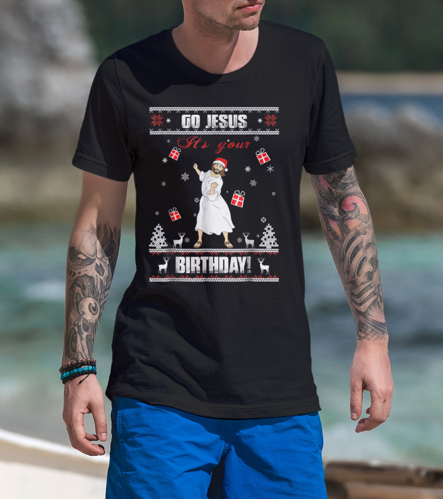 Go Jesus It's Your Birthday Santa Hat Dance Ugly Christmas T-Shirt