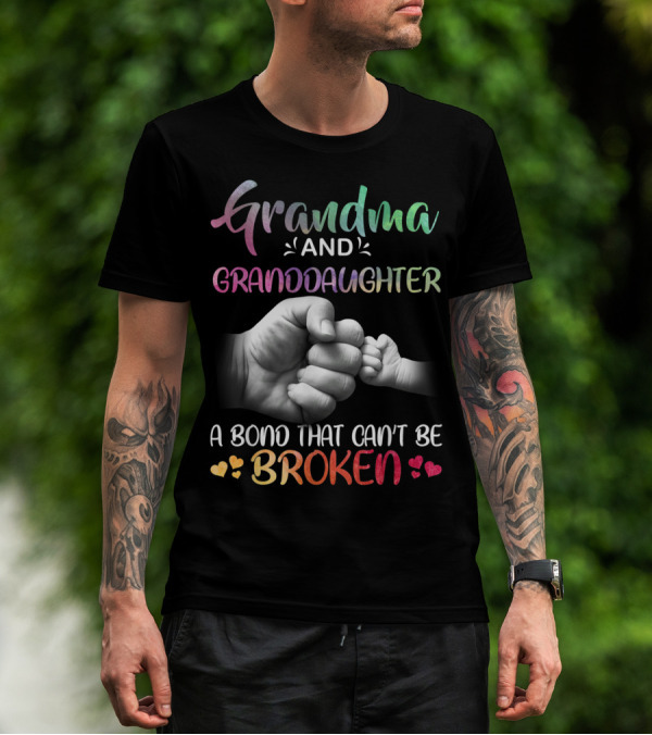 Grandma And Granddaughter A Bond That Can't Be Broken T-Shirt
