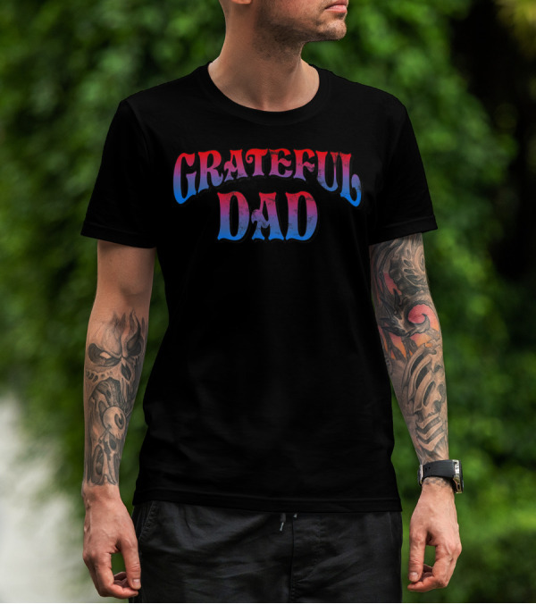 Grateful Dad World's Greatest Dad T-Shirt